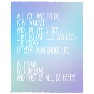 Be Proud, Be Confident, Be Happy